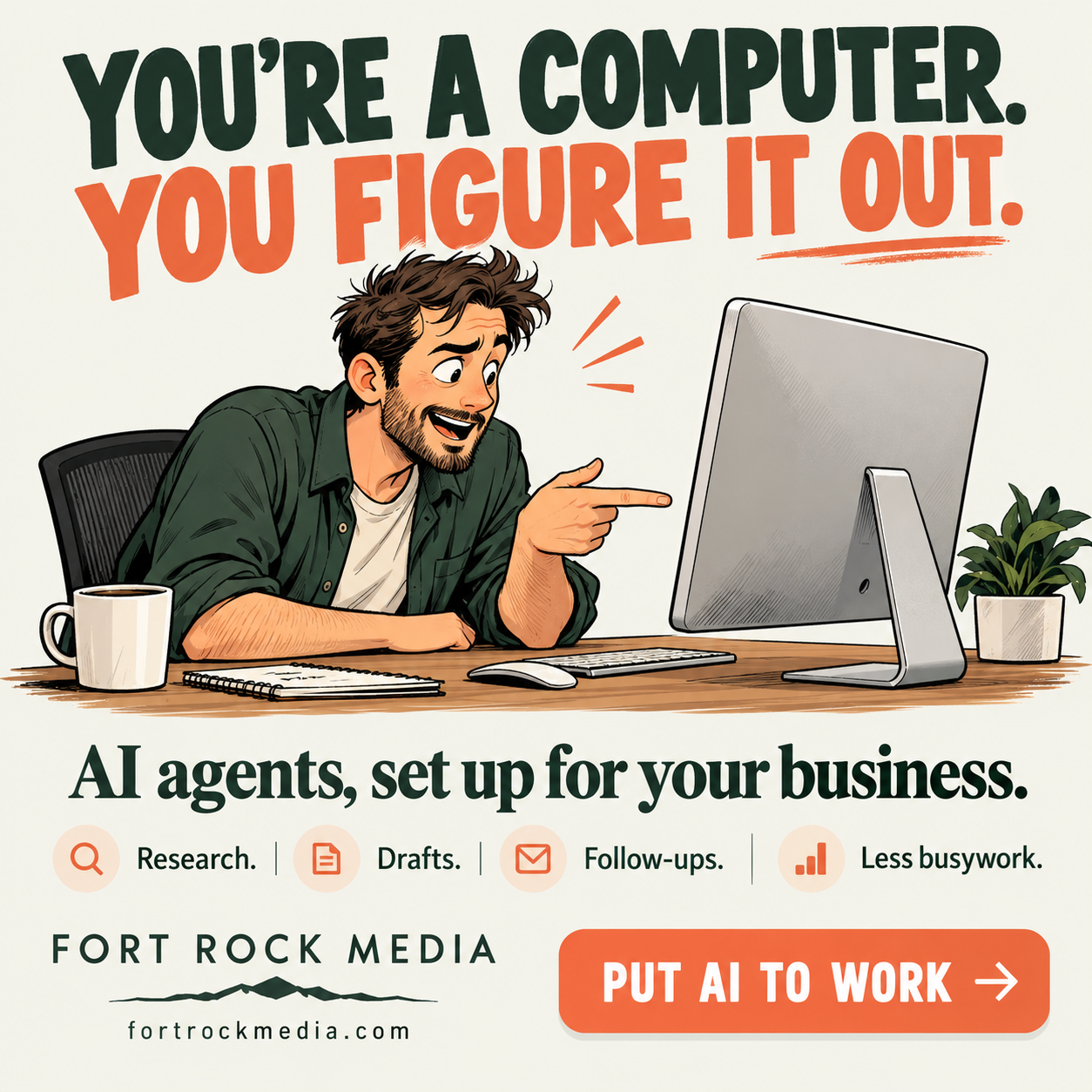 A man points at his desktop computer: You’re a computer. You figure it out. AI agents, set up for your business.